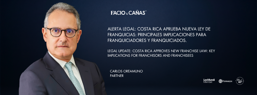 Legal Update – Costa Rica approves new Franchise Law: key implications for franchisors and franchisees